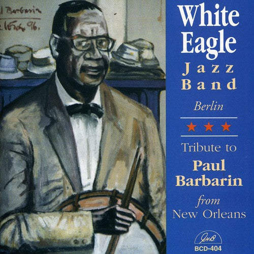 White Eagle Jazz Band - Play Paul Barbarin - Music CD