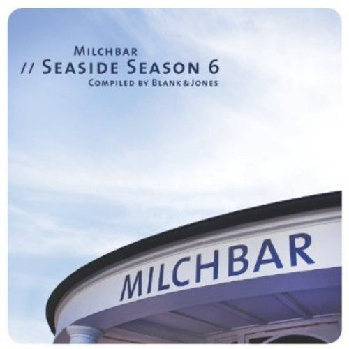 Blank & Jones - Milchbar Seaside Season 6 - Music CD