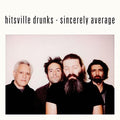 Hitsville Drunks - Sincerely Average - Vinyl Record