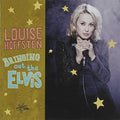 Hoffsten,louise - Bringing Out The Elvis - Music CD