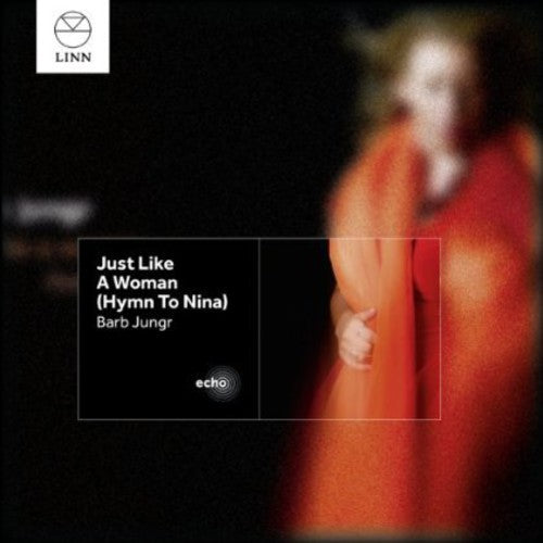 Jungr,barb - Just Like A Woman (hymn To Nina) - Music CD