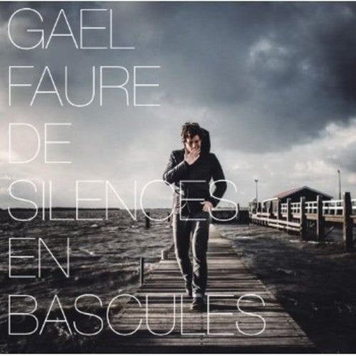 Faure,gael - De Silences En Bascules - Music CD