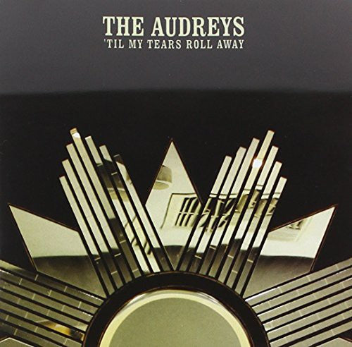 Audreys - Til My Tears Roll Away - Music CD