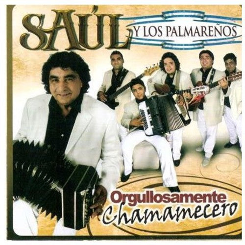 Saul Y Los Palmare?os - Orgullosamente Chamamecero - Music CD