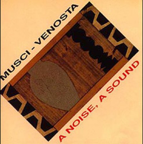 Musci,roberto / Venosta,giovanni - Noise A Sound - Music CD