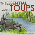 Toups,wayne - Essential Wayne Toups - Music CD