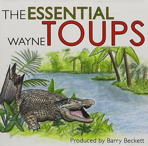 Toups,wayne - Essential Wayne Toups - Music CD