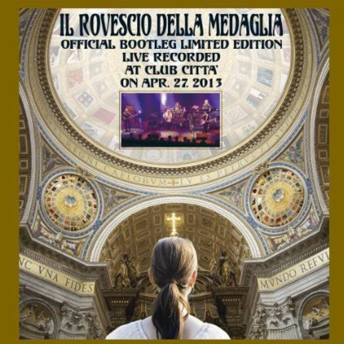 Il Rovescio Della Medaglia - Official Bootleg Limited - Music CD
