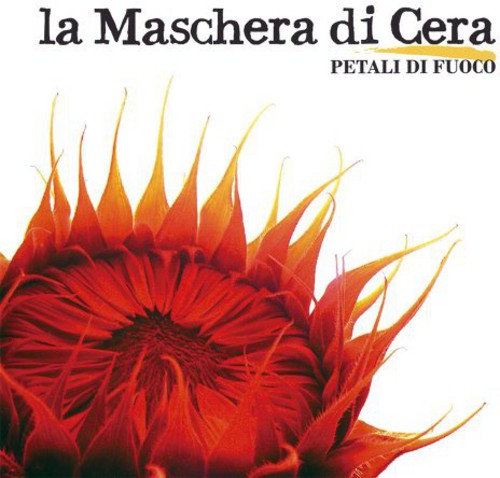 La Maschera Di Cera - Petali Di Fuoco - Music CD