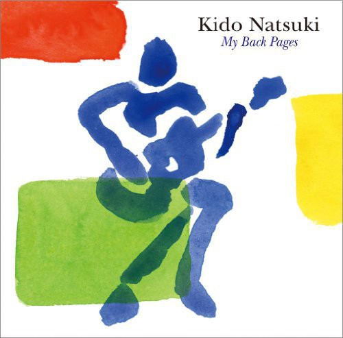 Natsuki,kido - My Back Pages - Music CD
