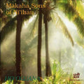 Makaha Sons - Ho'oluana - Music CD