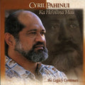 Pahinui,cyril - Ka Ho'oilina Mau - Music CD
