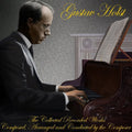 Gustav Holst - Collected Recorded Works - Music CD