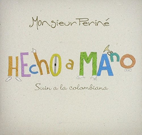 Monsieur,perine - Hecho A Mano-swin A La Colombiana - Music CD