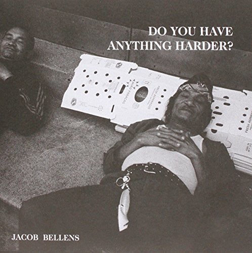 Bellens,jacob - Do You Have Anything Harder? - Vinyl Record