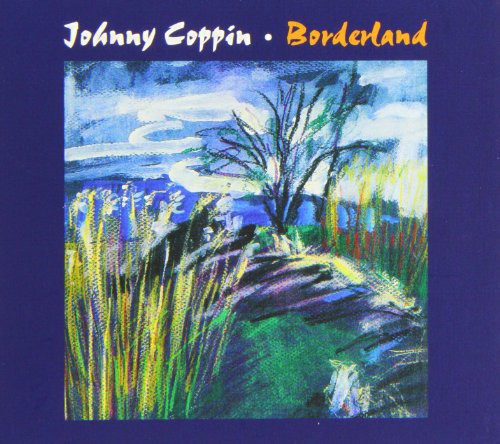 Coppin,johnny - Borderland - Music CD