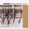 Gameface - Every Last Time - Music CD
