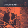 Singleton,jarekus - Refuse To Lose - Music CD