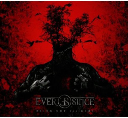 Ever Since - Bring Out The Gimp - Music CD