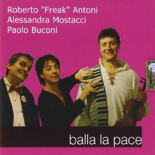 Roberto,antoni & Mostacci Alessandra - Balla La Pace - Music CD
