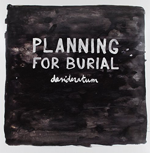 Planning For Burial - Desideratum - Vinyl Record