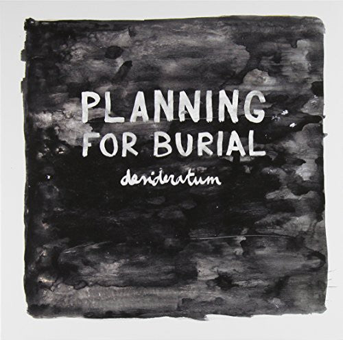 Planning For Burial - Desideratum - Music CD