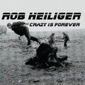 Heiliger,rob - Crazy Is Forever - Music CD