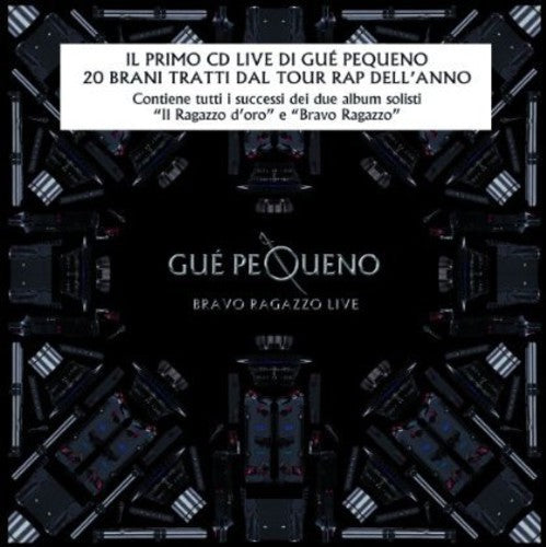 Gue' Pequeno - Bravo Ragazzo Live - Music CD