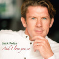 Foley,jack - And I Love You So - Music CD
