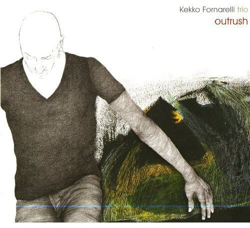 Fornarelli Kekko - Outrush - Music CD