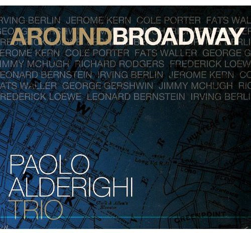 Alderighi,paolo Trio - Around Broadway - Music CD
