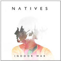 Natives - Indoor War - Music CD