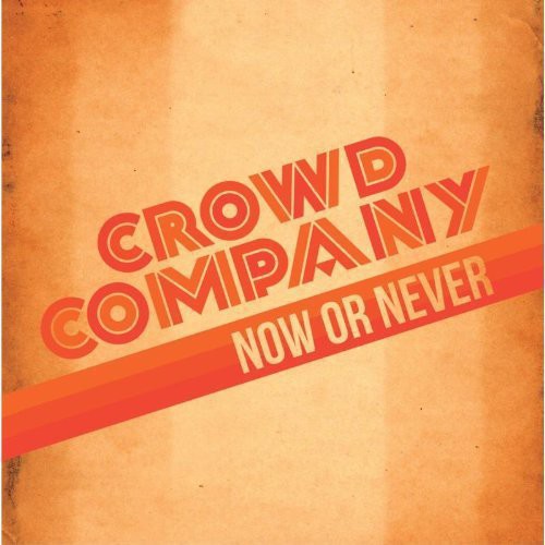 Crowd Company - Now Or Never - Music CD