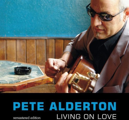 Alderton,pete - Living On Love - Music CD