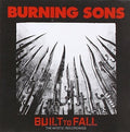 Burning Sons - Built To Fall: The Mystic Reco - Music CD