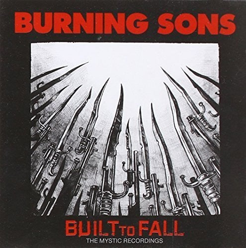 Burning Sons - Built To Fall: The Mystic Reco - Music CD