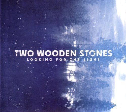 Two Wooden Stones - Looking For The Light - Music CD