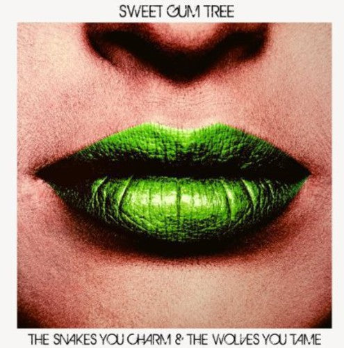 Sweet Gum Tree - Snakes You Charm & The Wolves You Take - Music CD