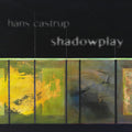 Castrup,hans - Shadowplay - Music CD