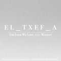 El_txef_a - Love We Lost (feat Woolfy) - Vinyl Record