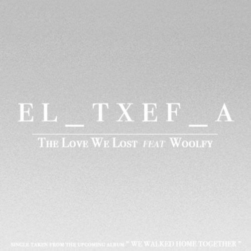El_txef_a - Love We Lost (feat Woolfy) - Vinyl Record