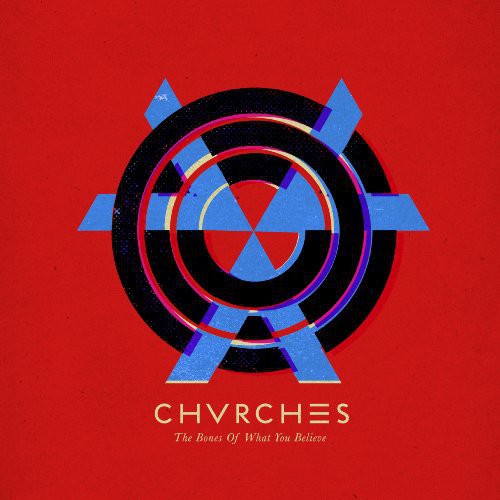 Chvrches - Bones Of What You Believe - Music CD