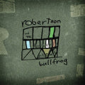 Robertson & The Formely Known Bullfrog - Robertson & The Formely Known Bullfrog - Music CD