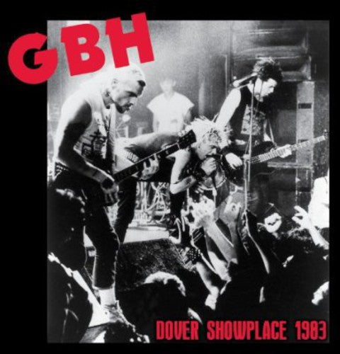 Gbh - Dover Showplace 1983 - Music CD