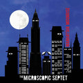 Microscopic Septet - Manhattan Moonrise - Music CD