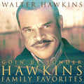 Hawkins,walter - Goin Up Yonder-hawkins Family Favorites - Music CD