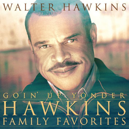 Hawkins,walter - Goin Up Yonder-hawkins Family Favorites - Music CD