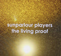 Sunparlour Players - Living Proof - Music CD