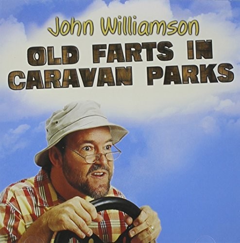 Williamson,john - Old Farts In Caravan Parks - Music CD