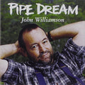 Williamson,john - Pipe Dream - Music CD